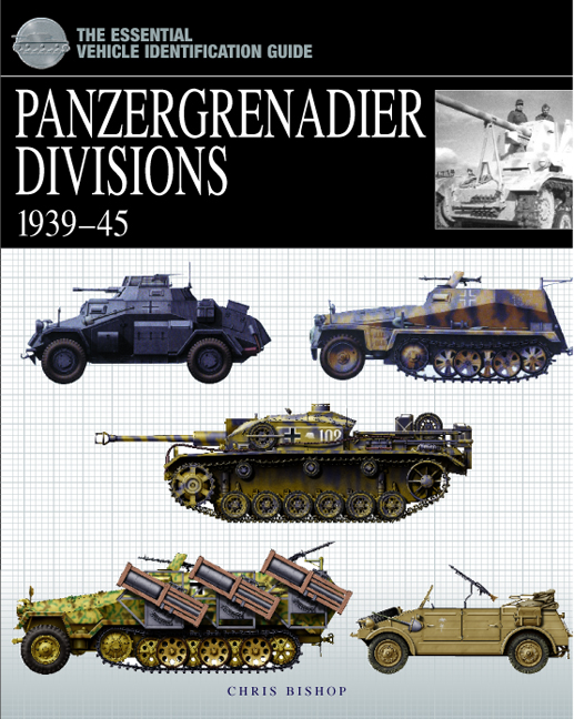 Essential Vehicle Identification Guide: Panzergrenadier Divisions 1939-1945